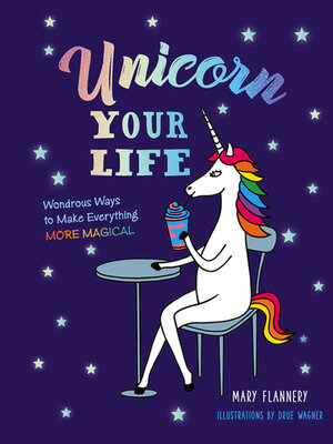 cover image of Unicorn Your Life
